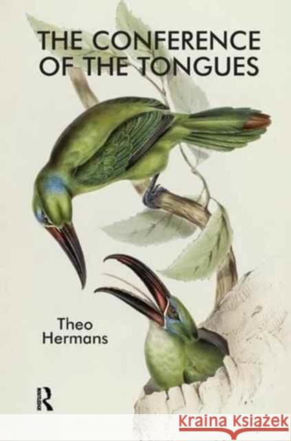The Conference of the Tongues Theo Hermans 9781138147553 Routledge