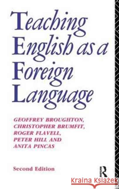Teaching English as a Foreign Language Dr Geoffrey Broughton Geoffrey Broughton Christopher Brumfit 9781138147935 Routledge