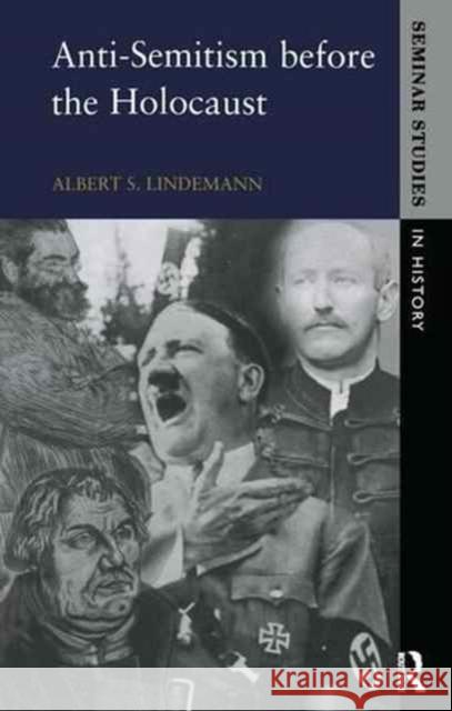 Anti-Semitism Before the Holocaust Albert S. Lindemann 9781138148826 Routledge