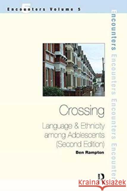 Crossing: Language and Ethnicity Among Adolescents Ben Rampton 9781138148949