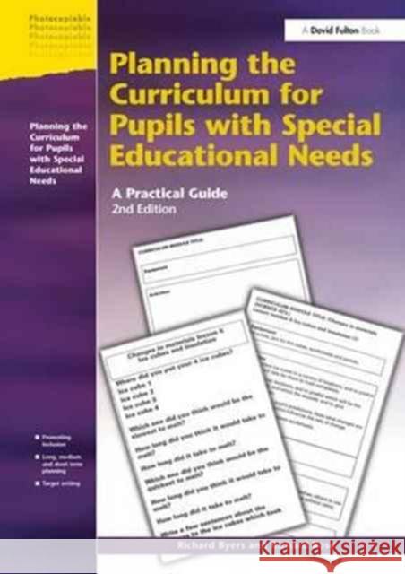 Planning the Curriculum for Pupils with Special Educational Needs 2nd Edition Richard Byers, Richard Rose 9781138149175 Taylor and Francis