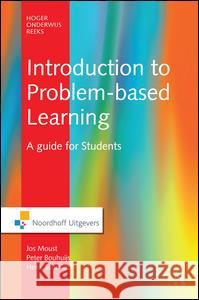 Introduction to Problem-Based Learning: A Guide for Students Moust, Jos 9781138149502 Routledge