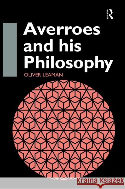 Averroes and His Philosophy Oliver Leaman 9781138150164 Routledge