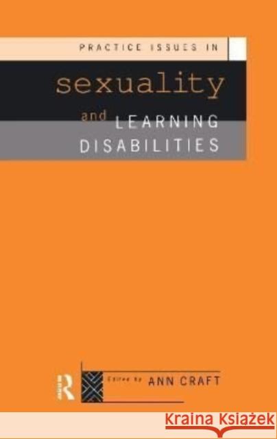 Practice Issues in Sexuality and Learning Disabilities Ann Craft 9781138150362 Routledge
