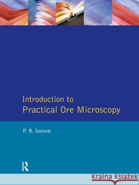 Introduction to Practical Ore Microscopy P. R. Ineson 9781138150416 Routledge