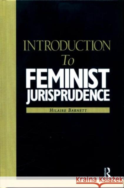 Introduction to Feminist Jurisprudence Hilaire Barnett 9781138150423 Routledge Cavendish