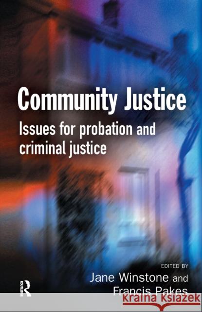 Community Justice Jane Winstone Francis Pakes 9781138150577 Willan Publishing (UK)
