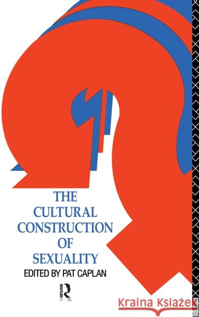 The Cultural Construction of Sexuality Pat Caplan 9781138150614 Routledge