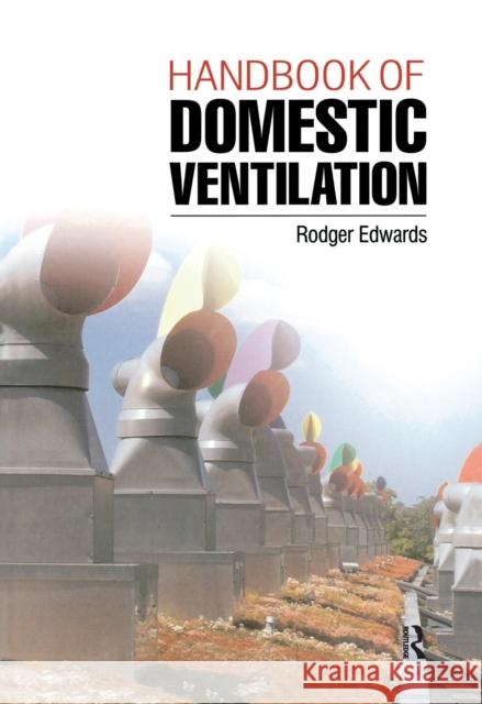 Handbook of Domestic Ventilation Rodger Edwards 9781138150966