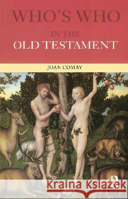 Who's Who in the Old Testament Joan Comay 9781138151031 Routledge