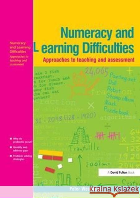 Numeracy and Learning Difficulties: Approaches to Teaching and Assessment Peter Westwood   9781138151222 Routledge
