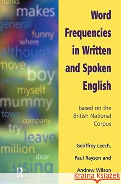 Word Frequencies in Written and Spoken English: Based on the British National Corpus Geoffrey Leech Paul Rayson Andrew (All of Lancaster Univers Wilson 9781138151314