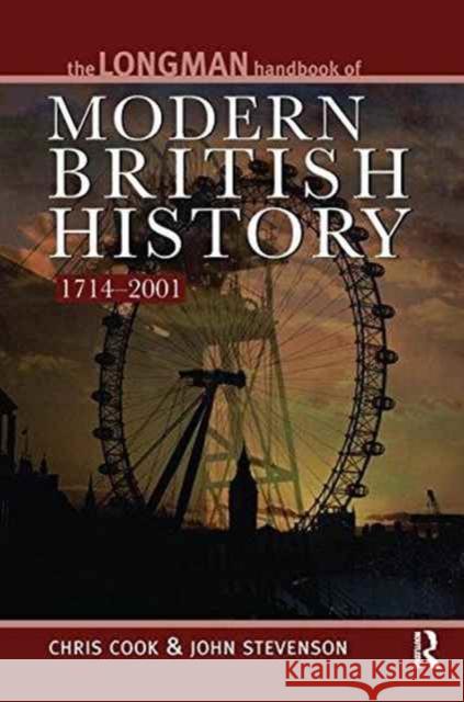 Longman Handbook to Modern British History 1714 - 2001 Chris Cook John Stevenson 9781138151512 Routledge