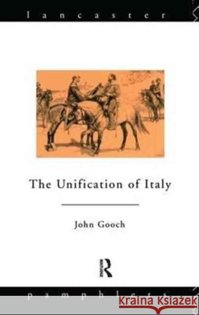 The Unification of Italy John Gooch 9781138151635