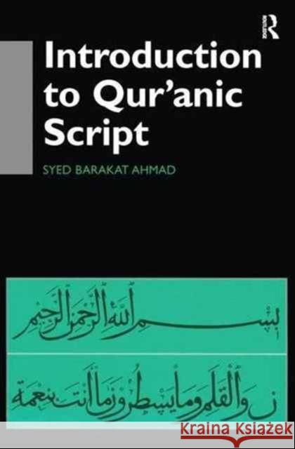Introduction to Qur'anic Script Syed Barakat Ahmad 9781138151888 Routledge