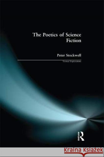 The Poetics of Science Fiction Peter Stockwell 9781138152557 Routledge