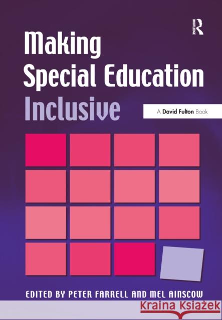 Making Special Education Inclusive: From Research to Practice Peter Farrell Mel Ainscow 9781138152786 David Fulton Publishers