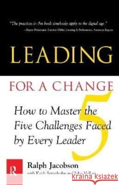 Leading for a Change Ralph D. Jacobson 9781138152847