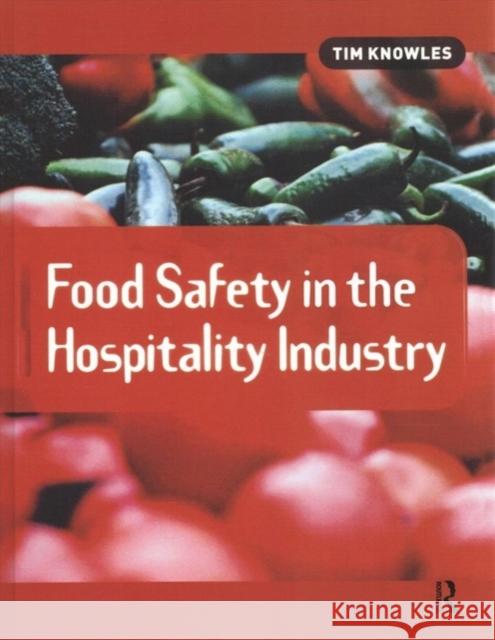 Food Safety in the Hospitality Industry Tim Knowles 9781138153127 Routledge