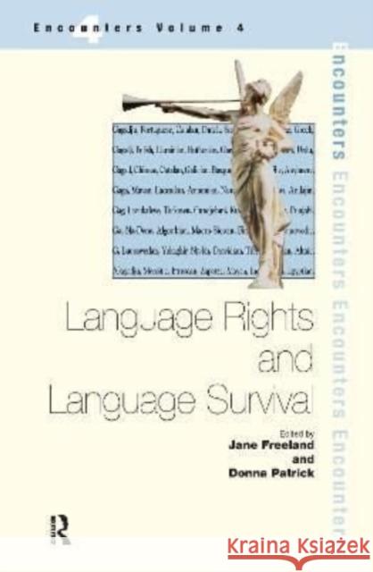 Language Rights and Language Survival Jane Freeland Donna Patrick 9781138153189