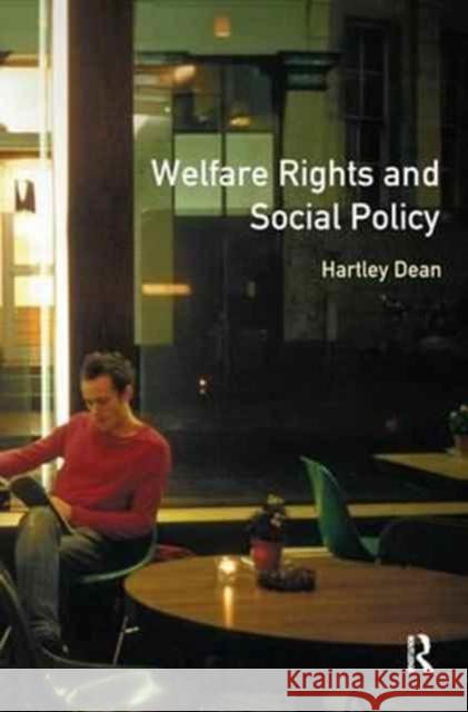 Welfare Rights and Social Policy Hartley Dean 9781138154049 Routledge