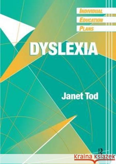 Individual Education Plans (Ieps): Dyslexia Janet Tod Mike Blamires Francis Castle 9781138154391