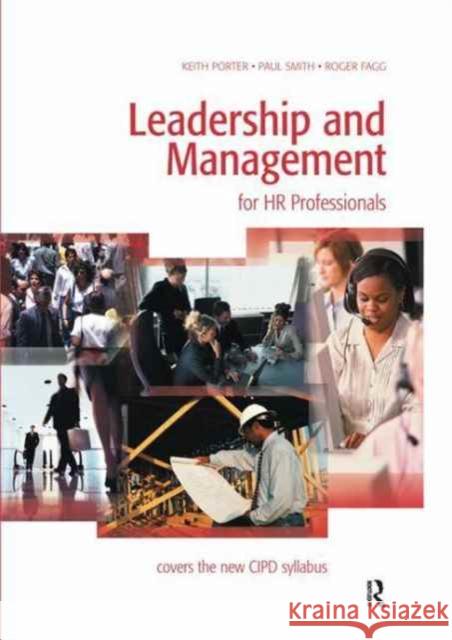 Leadership and Management for HR Professionals Keith Porter, Paul Smith, Roger Fagg 9781138154452