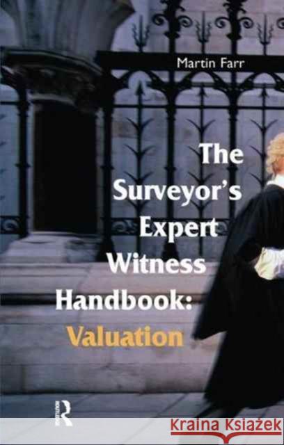 The Surveyors' Expert Witness Handbook Martin Farr 9781138154629