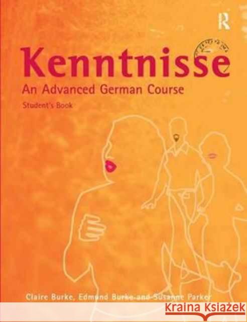 Kenntnisse: An Advanced German Course Claire S. a. Burke Edmund Burke Susanne Parker 9781138154674 Routledge