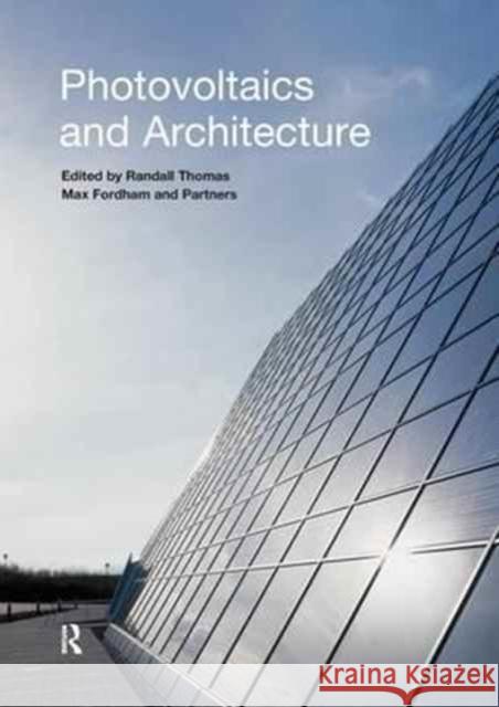 Photovoltaics and Architecture Randall Thomas 9781138154780 Taylor & Francis