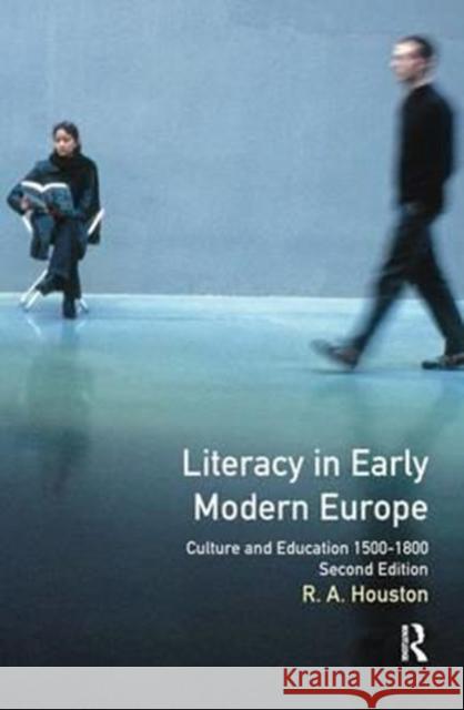 Literacy in Early Modern Europe R. a. Houston 9781138155183 Routledge