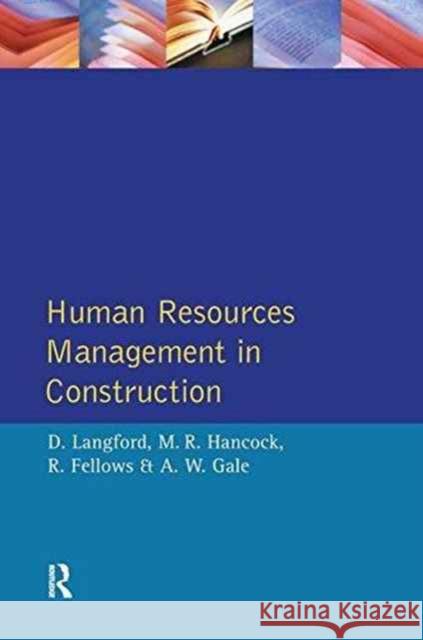 Human Resources Management in Construction David Langford R. F. Fellows M. R. Hancock 9781138155329 Routledge