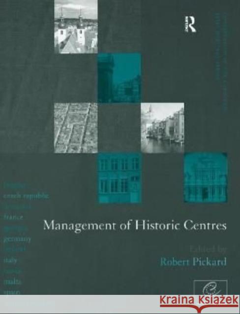 Management of Historic Centres Robert Pickard 9781138156036 Taylor & Francis Ltd