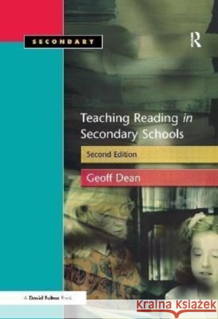 Teaching Reading in the Secondary Schools Geoff Dean 9781138156074