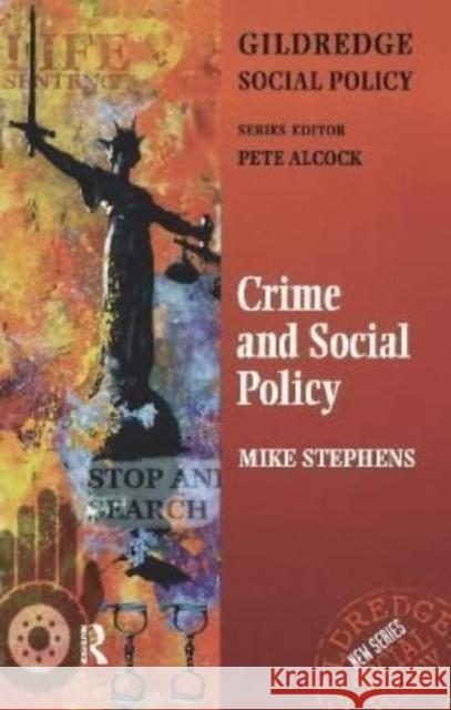 Crime and Social Policy: The Police and Criminal Justice System Alcock, Pete 9781138156272