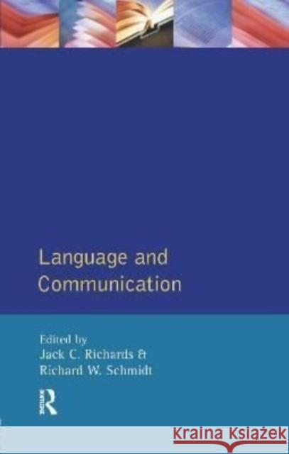 Language and Communication Jack C. Richards R. W. Schmidt 9781138156708 Routledge