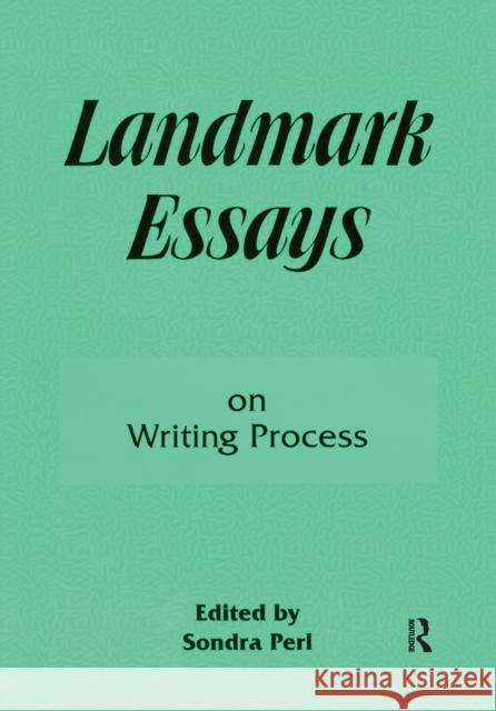 Landmark Essays on Writing Process: Volume 7 Sondra Perl 9781138156746