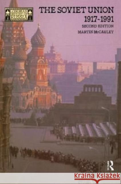 The Soviet Union 1917-1991 Martin McCauley 9781138157200