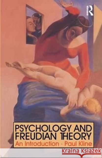 Psychology and Freudian Theory: An Introduction Paul Kline 9781138158535