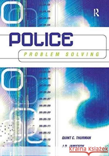 Police: Problem Solving Thurman, Quint 9781138158641 Routledge