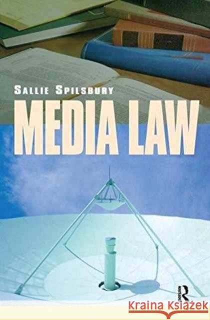 Media Law Sallie Spilsbury 9781138158702 Routledge Cavendish