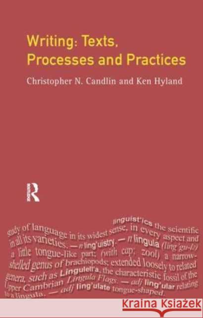 Writing: Texts, Processes and Practices Christopher N. Candlin Ken Hyland 9781138158771