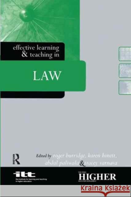 Effective Learning and Teaching in Law Roger Burridge Karen Hinett Abdul Paliwala 9781138158900