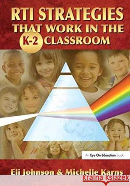 Rti Strategies That Work in the K-2 Classroom Eli Johnson Michelle Karns 9781138159129 Routledge