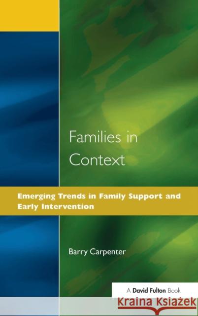 Families in Context Barry Carpenter 9781138159303 David Fulton Publishers