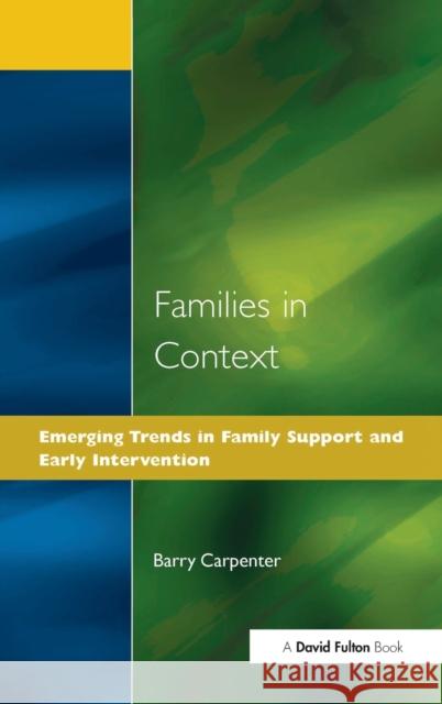 Families in Context Barry Carpenter 9781138159303