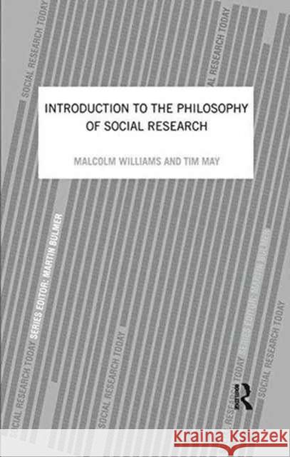 An Introduction to the Philosophy of Social Research Tim May Malcolm Williams 9781138159334