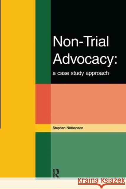 Non-Trial Advocacy Stephen Nathanson 9781138159372 Routledge Cavendish