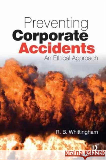 Preventing Corporate Accidents R B Whittingham 9781138160446 Taylor & Francis Ltd