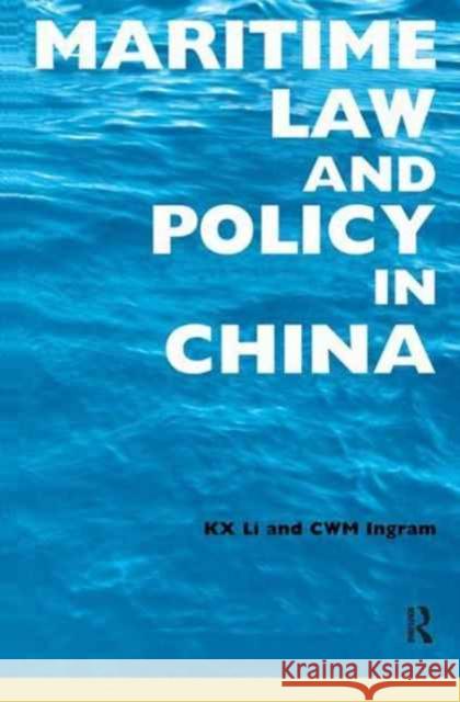 Maritime Law and Policy in China Sharon Li, Colin Ingram 9781138160484 Taylor & Francis Ltd